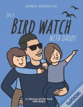 On A Bird Watch With Daddy