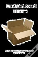 On A Cardboard Throne