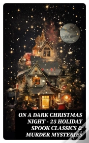 Capa do artigo On A Dark Christmas Night – 25 Holiday Spook Classics & Murder Mysteries