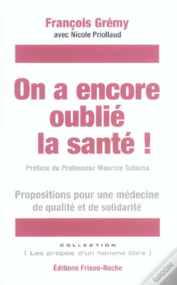 Capa do artigo On A Encore Oublie La Sante ! Propositions Pour Une Medecine De Qualite Et De Solidarite