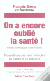 Capa do artigo On A Encore Oublie La Sante ! Propositions Pour Une Medecine De Qualite Et De Solidarite