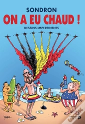 On A Eu Chaud ! Dessins Impertinents Viii