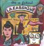 On A Fermé La Fabrique - Preview