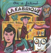 On A Fermé La Fabrique