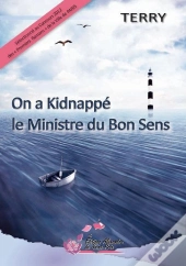 On A Kidnappé Le Ministre Du Bon Sens