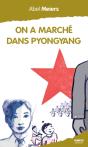 On A Marché Dans Pyongyang - Preview