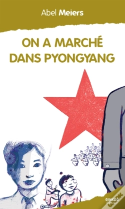 Capa do artigo On A Marché Dans Pyongyang
