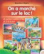 On A Marché Sur Le Lac ! - Preview