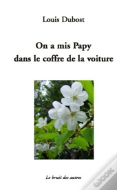 On A Mis Papy Dans Le Coffre De La Voiture