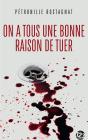 On A Tous Une Bonne Raison De Tuer - Preview