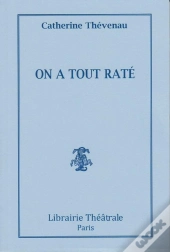 On A Tout Raté