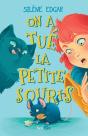 On A Tué La Petite Souris - Preview