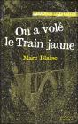 On A Vole Le Train Jaune - Preview
