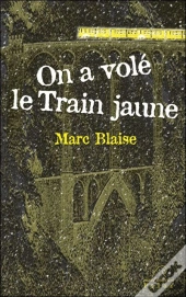 On A Vole Le Train Jaune