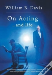 On Acting ... And Life
