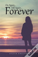 On Again...Off Again...Forever