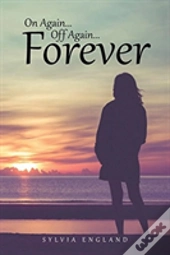 On Again...Off Again...Forever