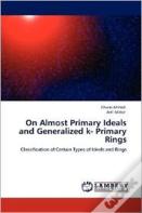 On Almost Primary Ideals And Generalized K- Primary Rings