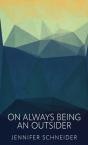 On Always Being An Outsider - Preview