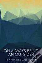 On Always Being An Outsider