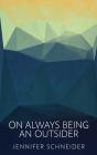 On Always Being An Outsider - Preview