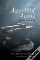 On An Age-Old Anvil