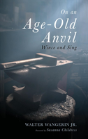 On An Age-Old Anvil - Preview