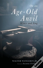 On An Age-Old Anvil