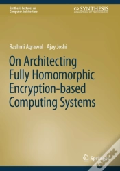 Capa do artigo On Architecting Fully Homomorphic Encryption-Based Computing Systems