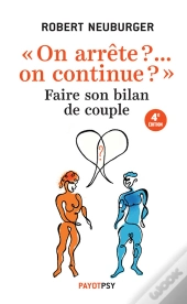 On Arrête ?... On Continue ? Faire Son Bilan De Couple