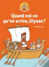On Arrive Quand, Ulysse ? - Super-Heros Mythos T2