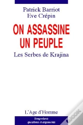 On Assassine Un Peuple, Les Serbes De Krajina