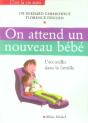 On Attend Un Nouveau Bébé : L'Accueillir Dans La Famille - Preview