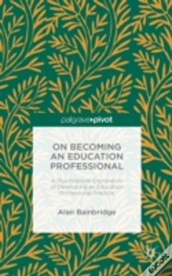 Capa do artigo On Becoming An Education Professional: A Psychosocial Exploration Of Developing An Education Professional Practice