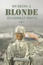On Being A Blonde In Combat Boots - Preview