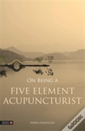 On Being A Five Element Acupuncturist