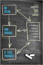 On Being And Having A Case Manager - Preview