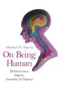 On Being Human Â€“ Distinctiveness, Dignity, Disability & Disposal - Preview