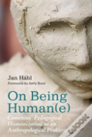 On Being Human(E)