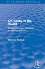 On Being In The World (Routledge Revivals) - Preview
