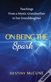 Capa do artigo On Being The Spark: Teachings From A Mys
