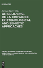 On Believing. De La Croyance. Epistemological And Semiotic Approaches - Preview