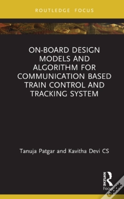 Capa do artigo On-Board Design Models And Algorithm For Communication Based Train Control And Tracking System