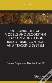 Capa do artigo On-Board Design Models And Algorithm For Communication Based Train Control And Tracking System
