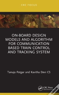 Capa do artigo On-Board Design Models And Algorithm For Communication Based Train Control And Tracking System