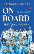 On Board: Test, Trial And Triumph