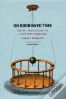 On Borrowed Time
