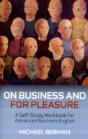 On Business And For Pleasure Â€“ A Selfâ€“Study Workbook For Advanced Business English - Preview