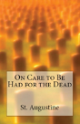 On Care To Be Had For The Dead - Preview
