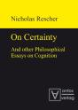On Certainty And Other Philosophical Essays On Cognition - Preview